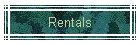 Rentals